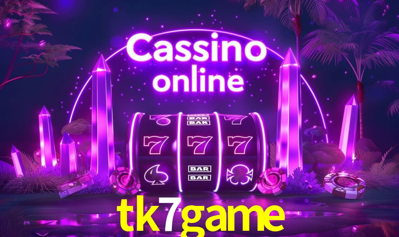 tk7game - cassino ao vivo